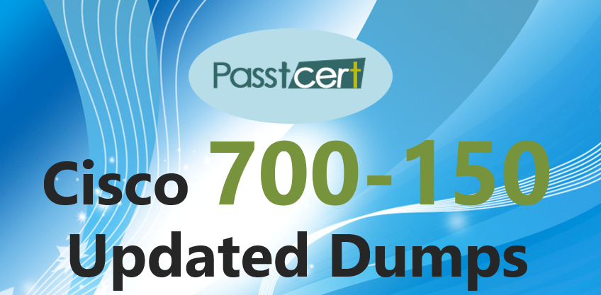 updated cisco 700-150 certification dumps