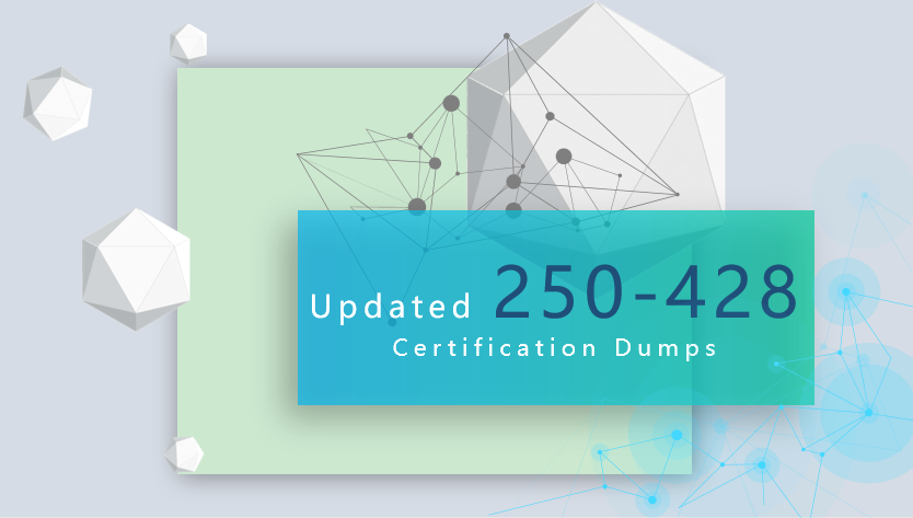 New Updated Symantec 250-428 Certification Dumps