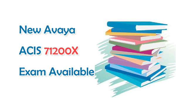 New Avaya ACIS 71200X Exam Available