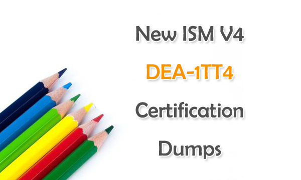 New ISM V4 DEA-1TT4 Certification Dumps