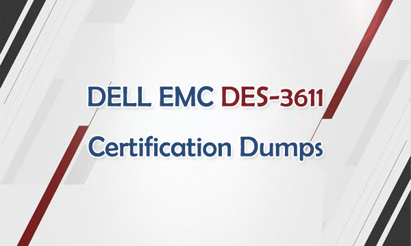 DELL EMC DES-3611 Certification Dumps